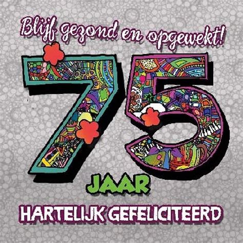 spreuken voor 75 jarige|Verjaardagswensen 75 jaar. Gefeliciteerd en felicitatie teksten.